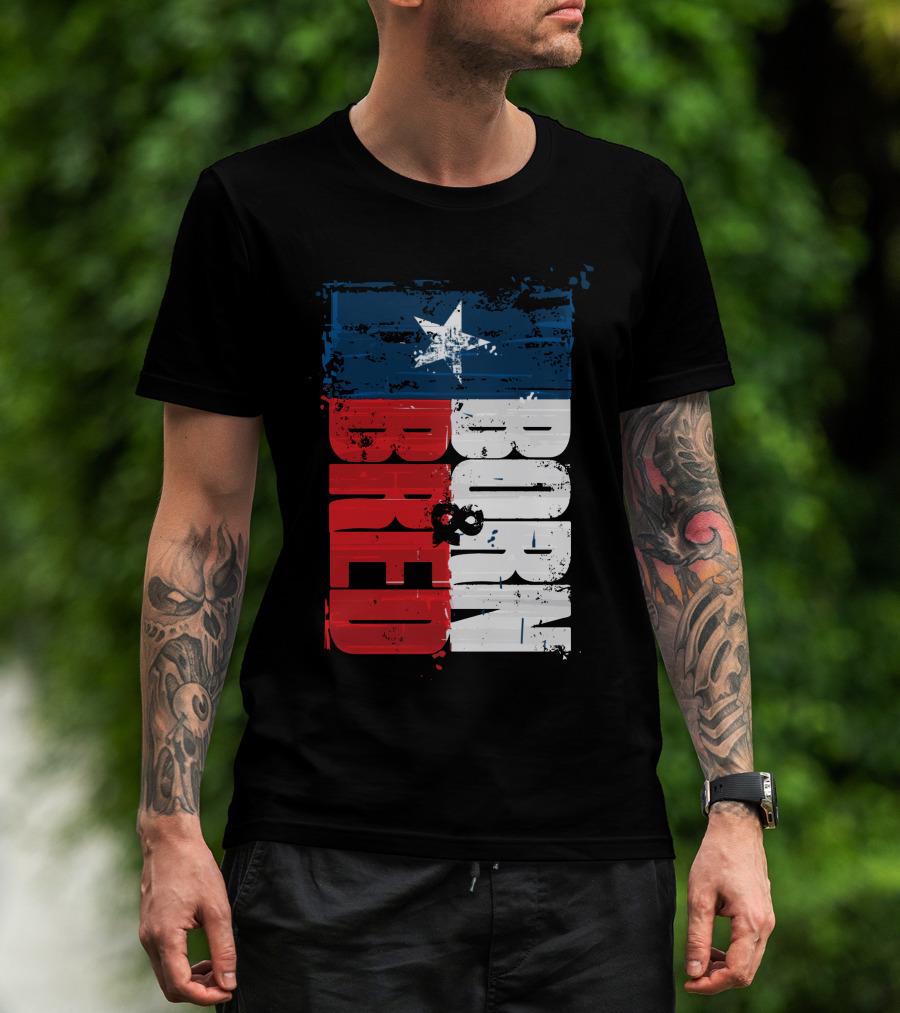 Born & Bred Texas Flag Star Grunge Style T-Shirt