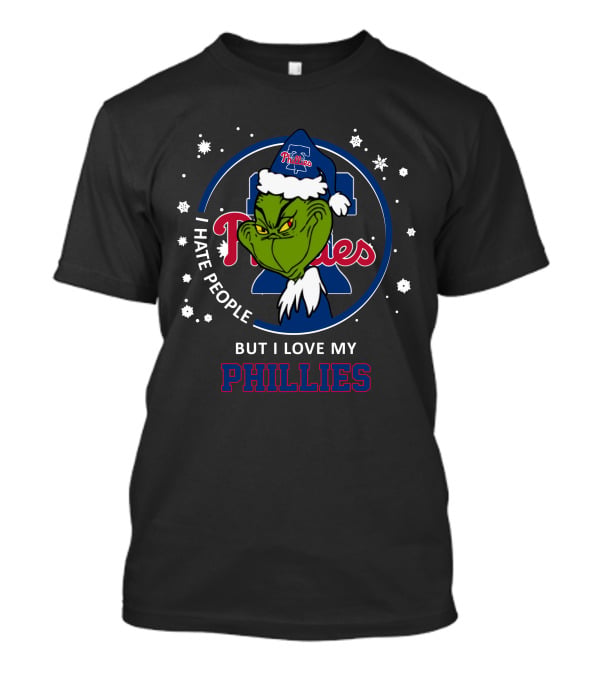 I Hate People But I Love My Phillies Grinch Philadelphia Phillies T-Shirt