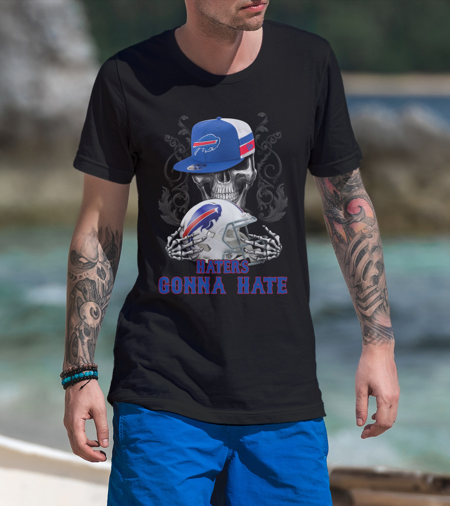 Buffalo Bills Haters Gonna Hate Skull With Helmet And Cap T-Shirt