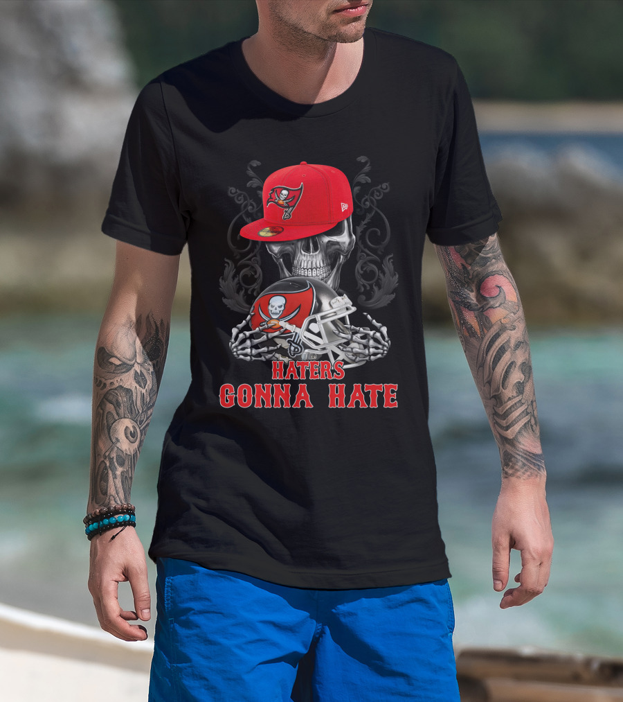 Tampa Bay Buccaneers Haters Gonna Hate Skull With Cap And Helmet T-Shirt