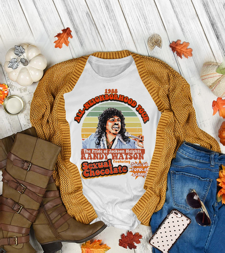 1988 All-Neighborhood Tour Randy Watson The Pride of Jackson Heights Featuring Sexual Chocolate Back by Popular Demand T-Shirt