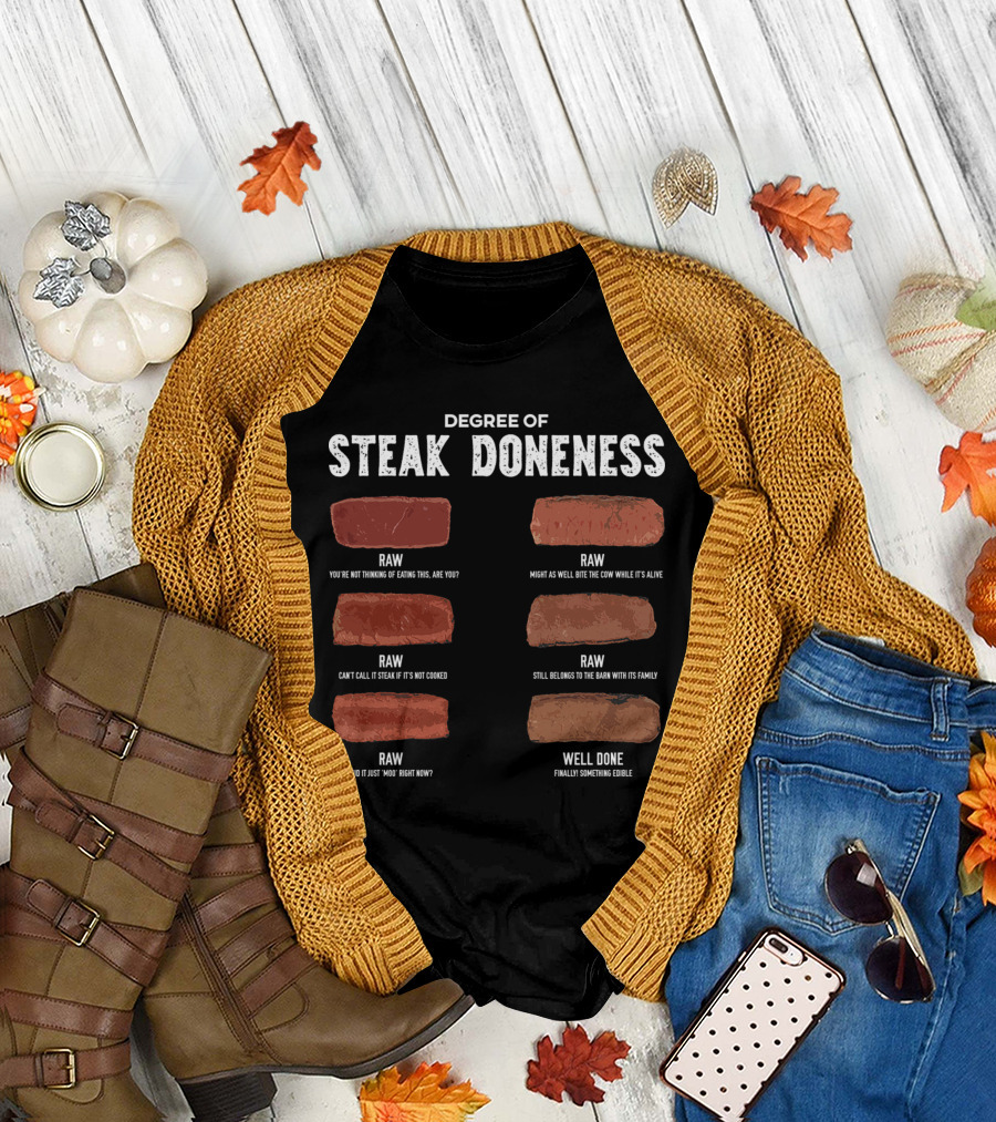 Steak Lover Degree of Steak Doneness Raw Well Done Humor T-Shirt