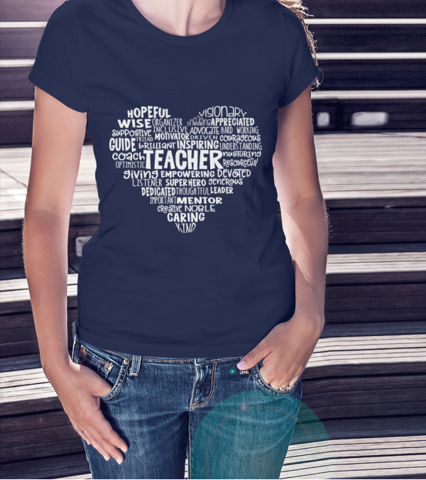 Teacher Heart Hopeful Wise Empowering Inspiring Mentor Visionary Caring T-Shirt