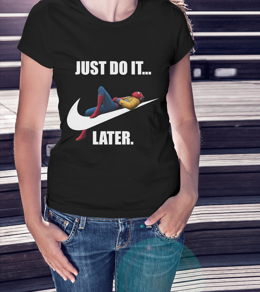 JUST DO IT LATER Parody Spider-Man Relaxing T-Shirt