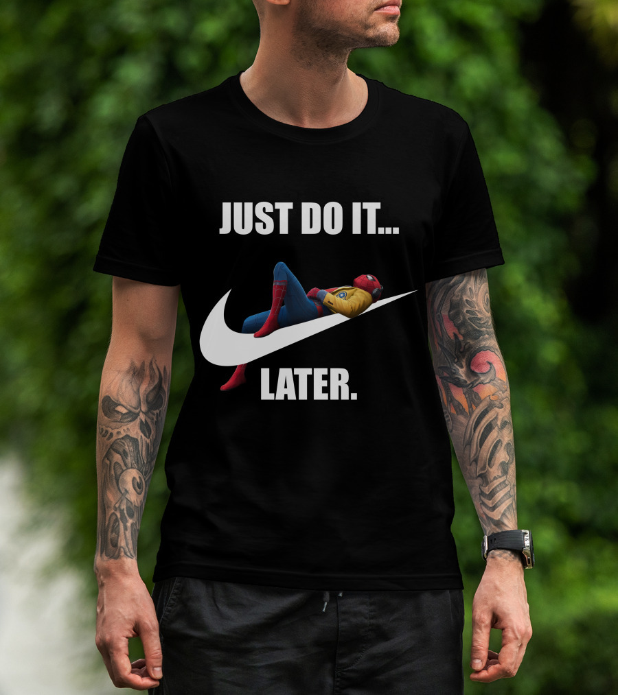 JUST DO IT LATER Parody Spider-Man Relaxing T-Shirt
