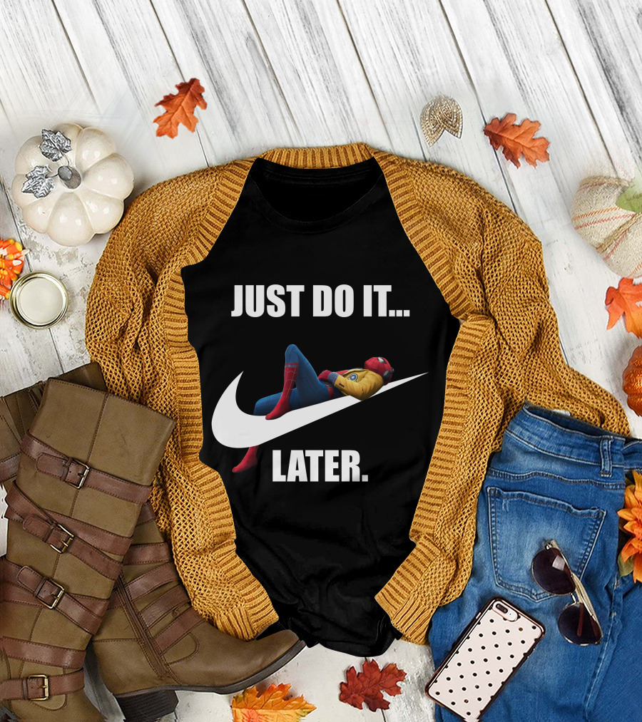JUST DO IT LATER Parody Spider-Man Relaxing T-Shirt