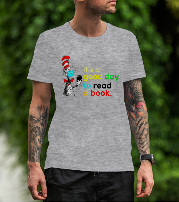 It's A Good Day To Read A Book Cat In The Hat Mask T-Shirt