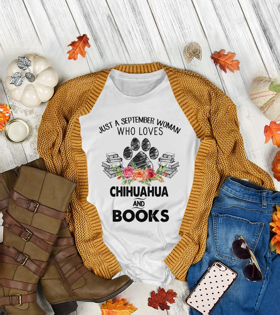 Paw Print and Flowers with Just a September Woman Who Loves Chihuahua and Books Surrounded by Stacks of Books T-Shirt