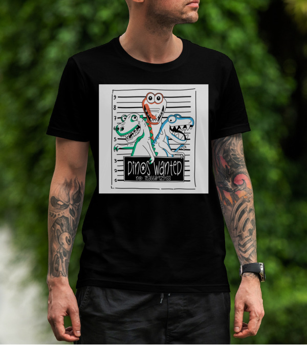 Dinos Wanted No: 1153686925433 T-Shirt