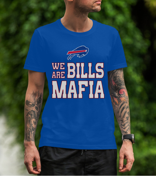 We Are Bills Mafia Buffalo Bills Fan Spirit T-Shirt
