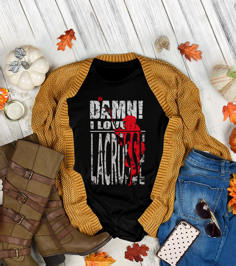 Damn I Love Lacrosse Player in Action T-Shirt
