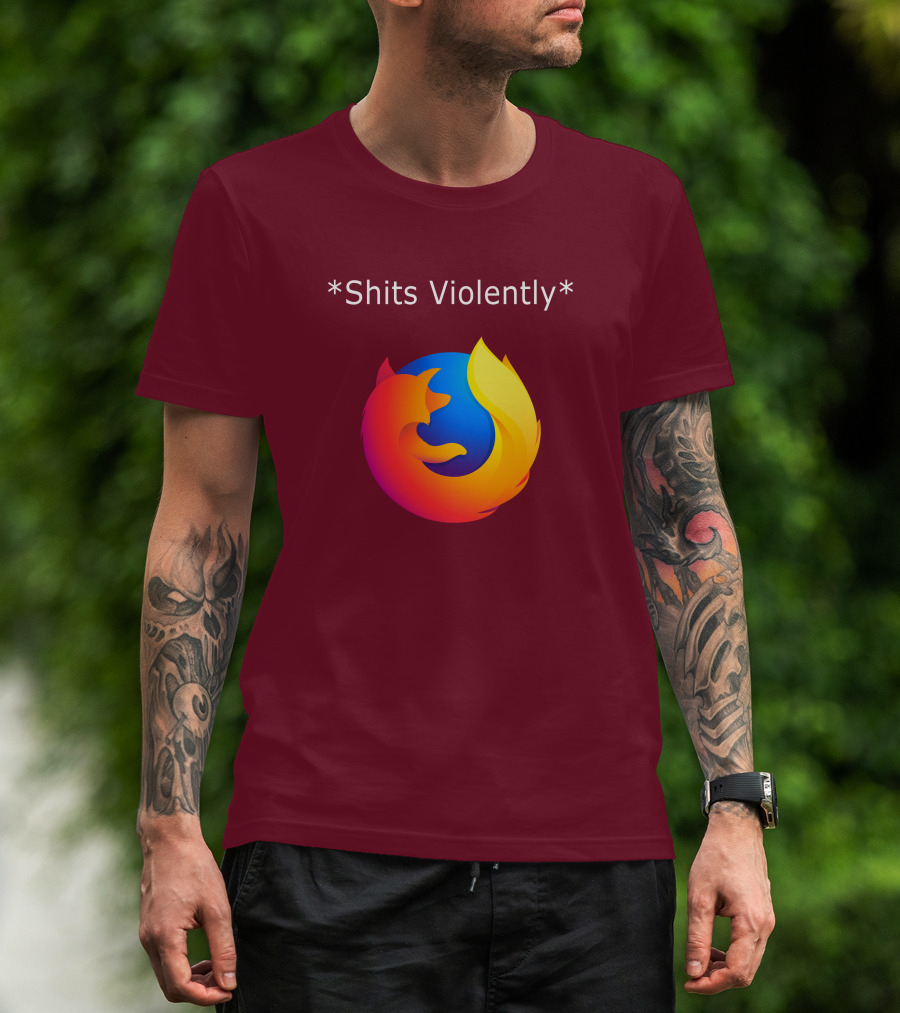 Good Reddit Posts Firefox Shits Violently T-Shirt