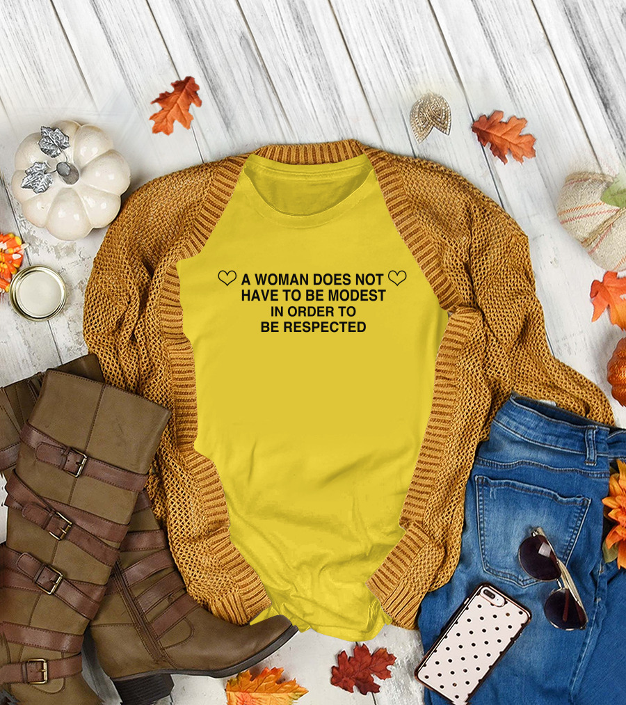 Sugarbaby A Woman Does Not Have To Be Modest In Order To Be Respected Bajabitchin Hearts T-Shirt