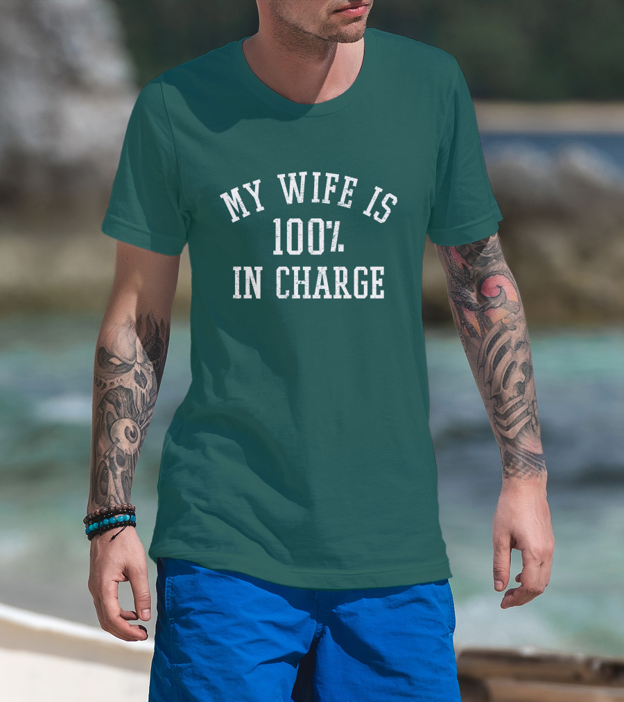 My Wife Is 100 Percent In Charge Marcus Lemonis T-Shirt