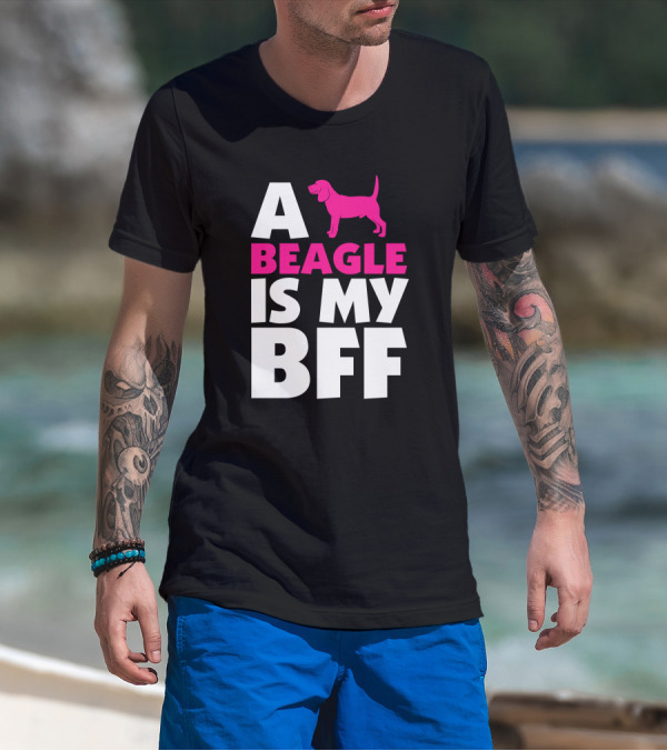 A Beagle Is My BFF With Pink Dog T-Shirt