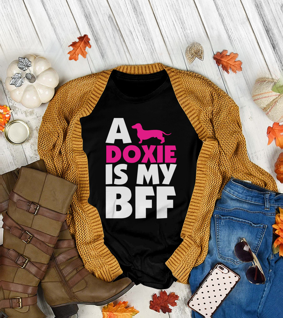 A Doxie Is My BFF With Pink Dachshund T-Shirt