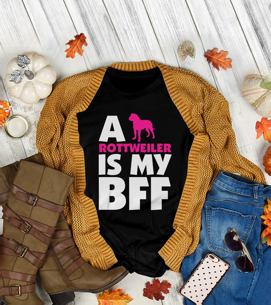 A Rottweiler Is My Bff T-Shirt