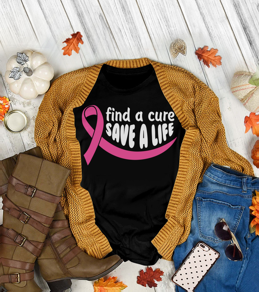 Find A Cure Save A Life Pink Ribbon Awareness T-Shirt