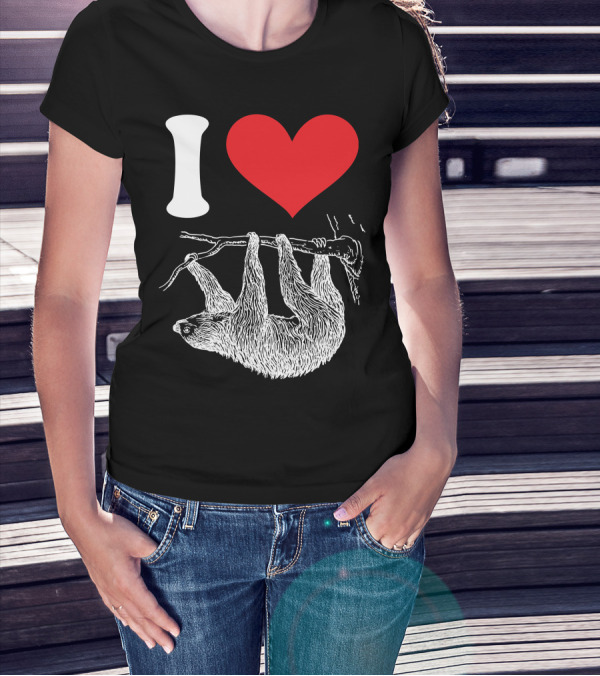 I Love Sloth Hanging On Branch Cute Animal Enthusiast T-Shirt