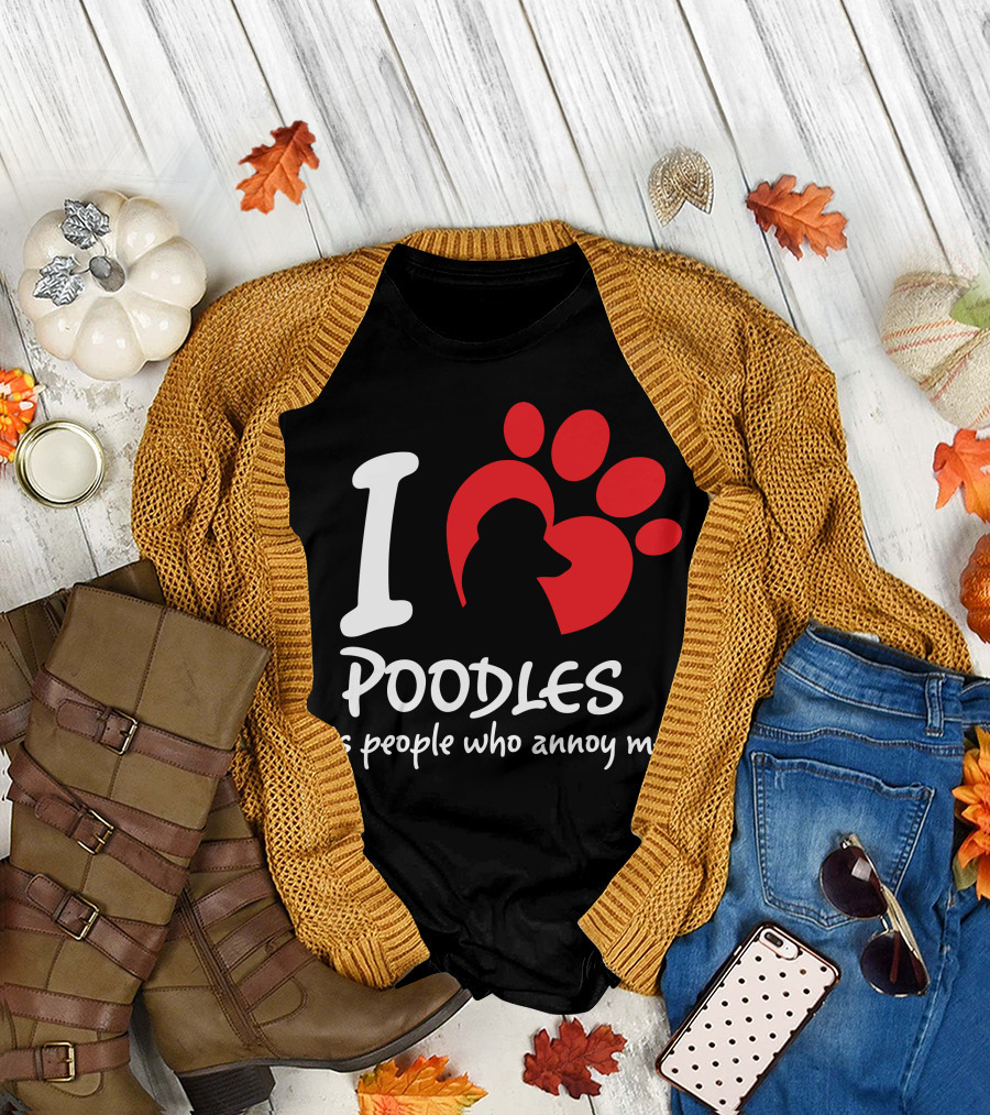 I Love Poodles It's People Who Annoy Me Red Paw T-Shirt