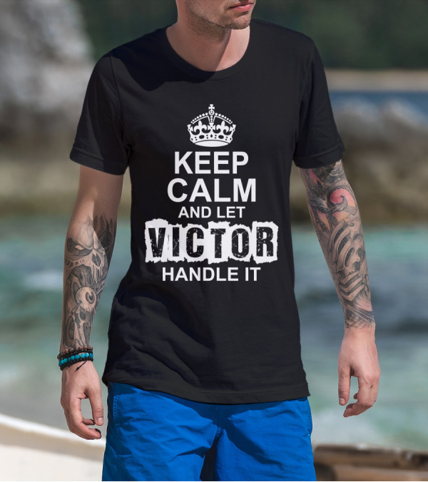 Keep Calm And Let Victor Handle It Crown T-Shirt