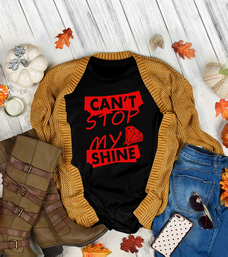 Can't Stop My Shine Diamond T-Shirt