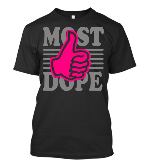 Most Dope Thumbs Up Icon T-Shirt