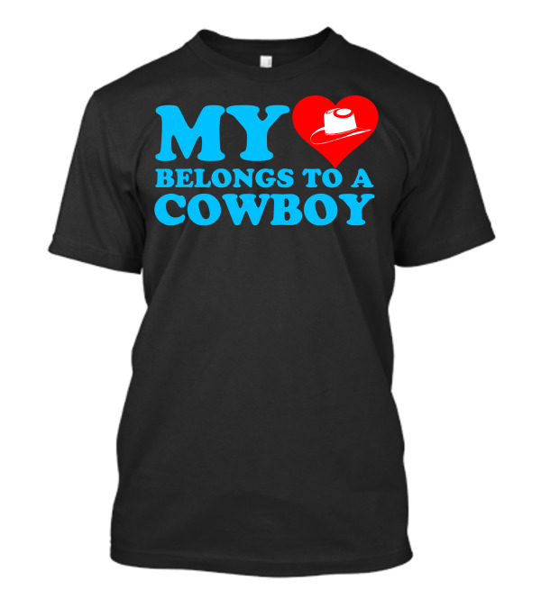 My Heart Belongs To A Cowboy Hat Love T-Shirt