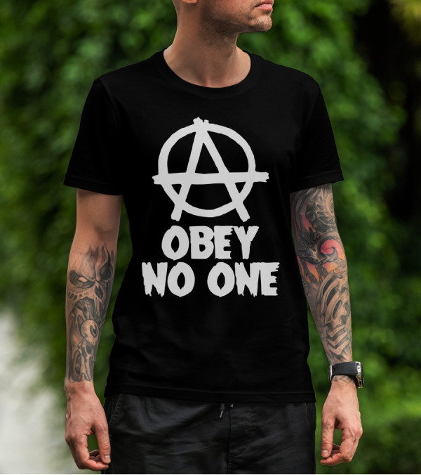 Obey No One Anarchy T-Shirt