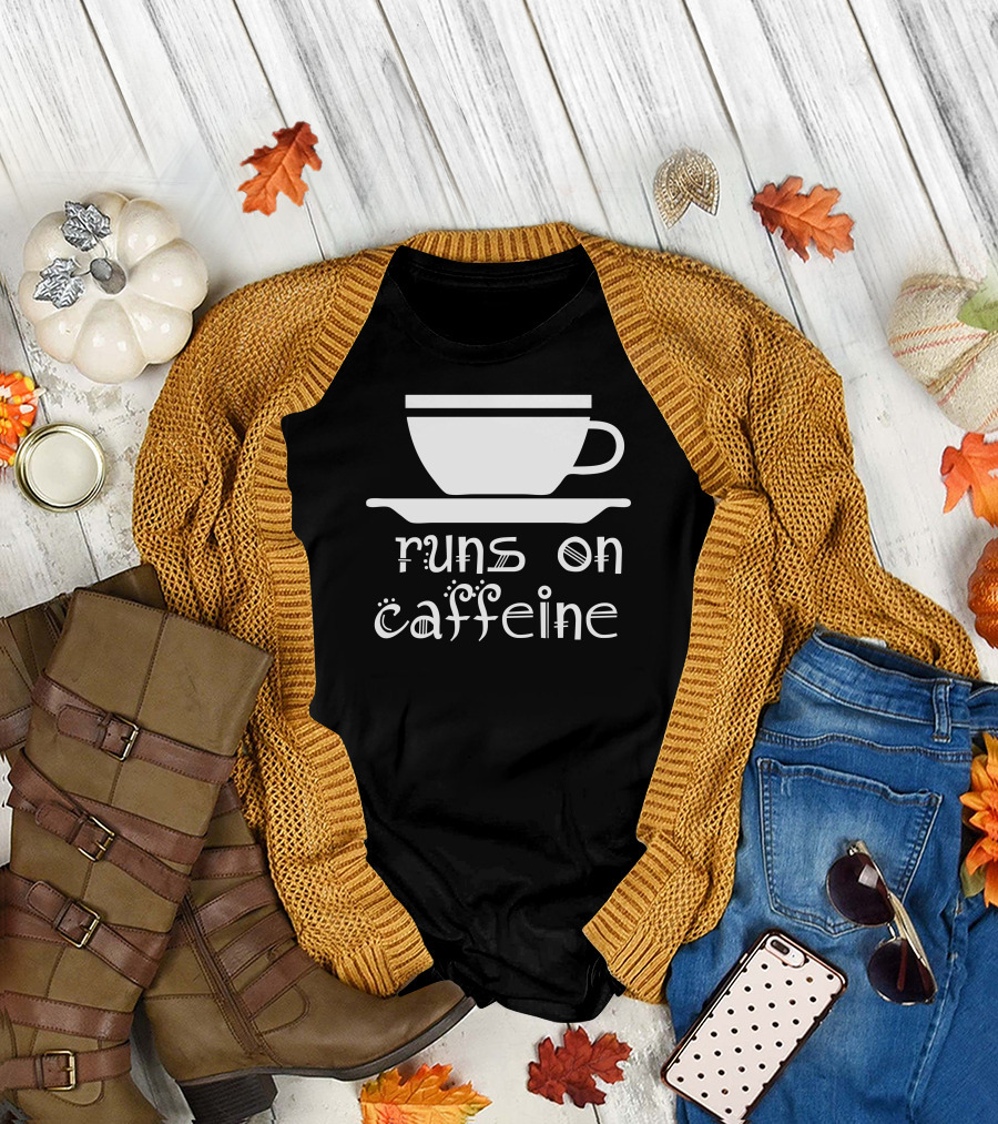 Runs On Caffeine Coffee Cup T-Shirt
