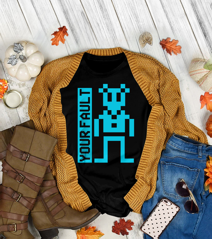 YOUR FAULT 8Bit Pixel T-Shirt