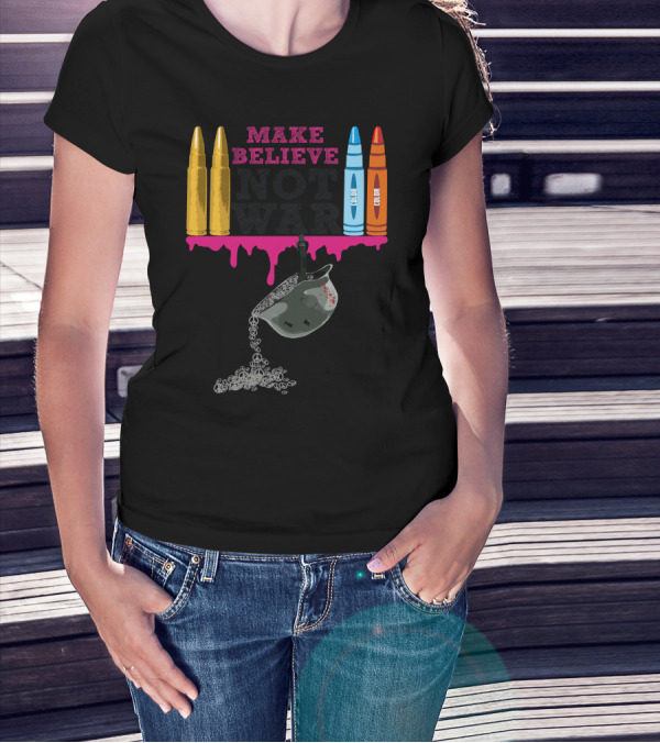 MAKE BELIEVE NOT WAR Bullets Vs Colors T-Shirt