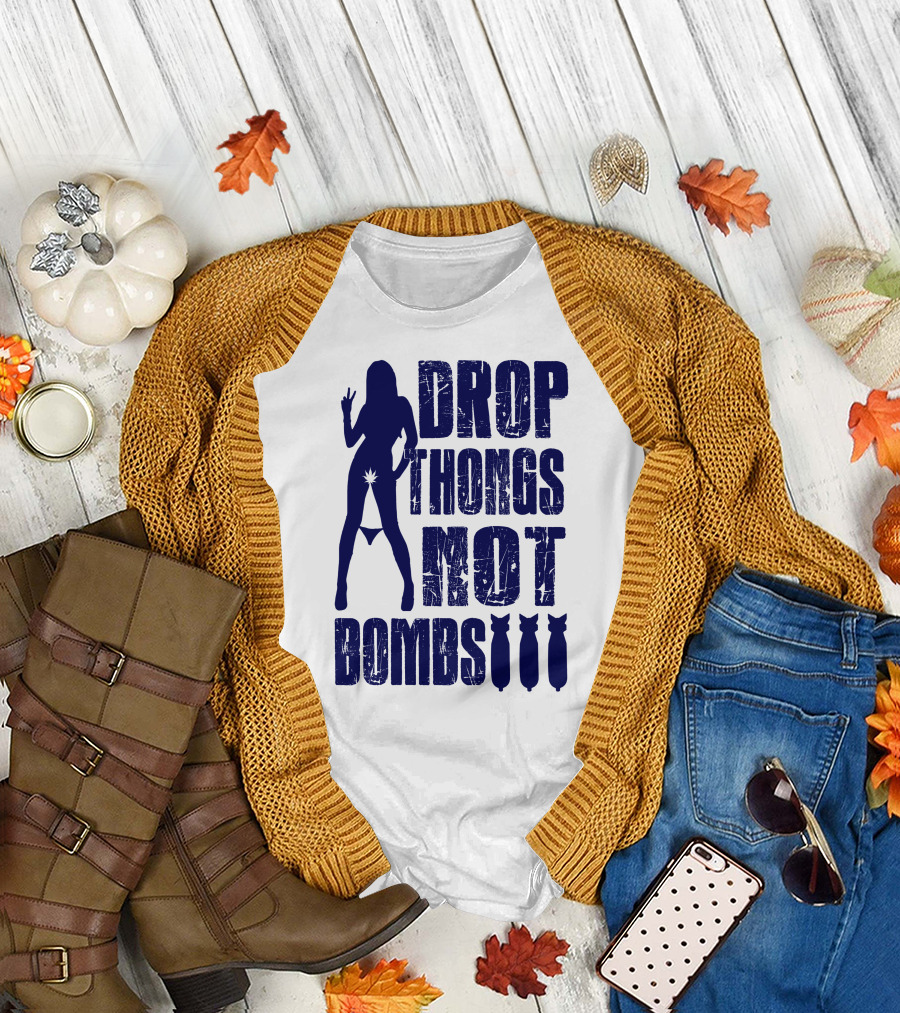 Drop Thongs Not Bombs Silhouette Peace Sign Bombs T-Shirt