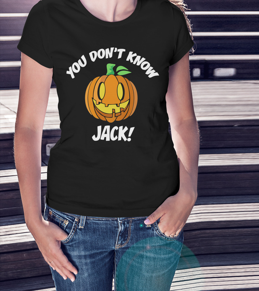 Woman with hands in pockets wearing YOU DON’T KNOW JACK Pumpkin T-Shirt.