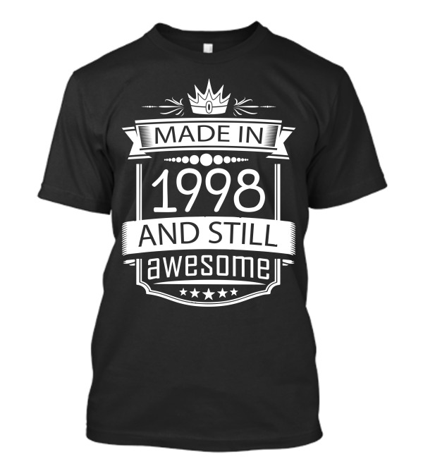 Made In 1998 And Still Awesome Retro Crown Stars Banner T-Shirt