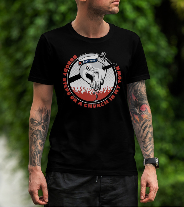 Stay Puft Nobody Steps On A Church In My Town T-Shirt