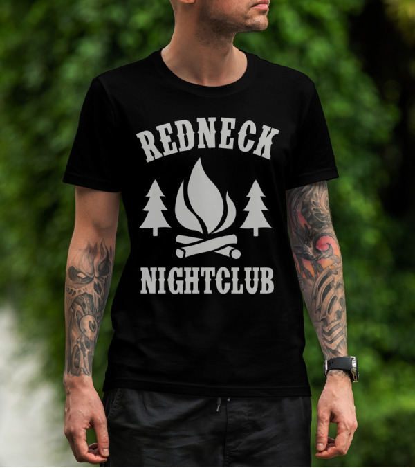 Redneck Nightclub Campfire And Pine Trees T-Shirt