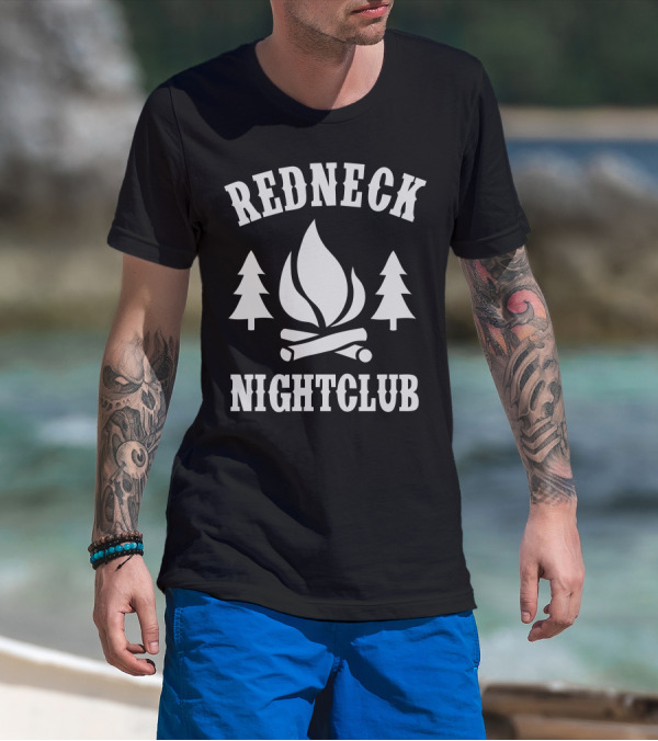 Redneck Nightclub Campfire And Pine Trees T-Shirt