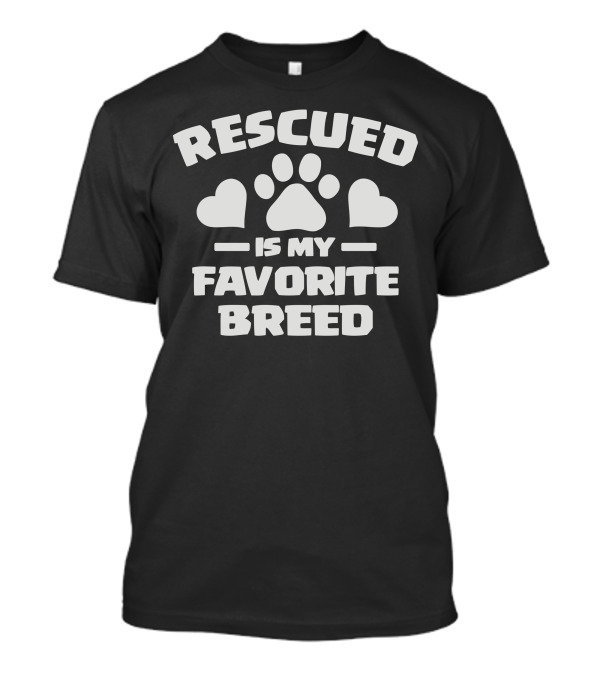 Rescued Is My Favorite Breed Paw Print And Heart T-Shirt