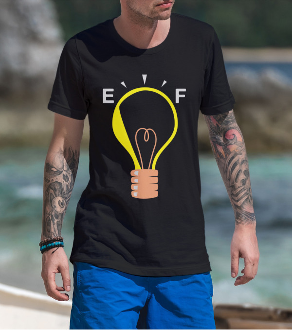 E F Empty Fuel Lightbulb Idea Concept T-Shirt