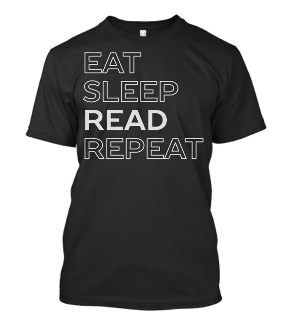 EAT SLEEP READ REPEAT T-Shirt
