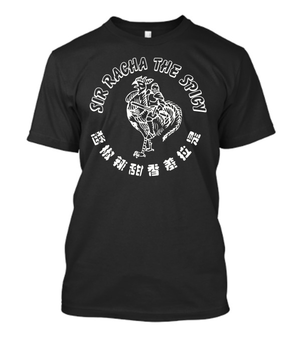 Sir Racha The Spicy T-Shirt
