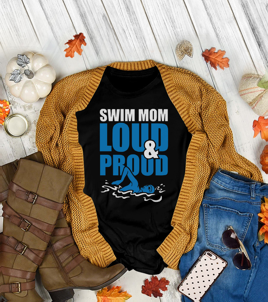 SWIM MOM LOUD and PROUD ATHLETE SPORTS T-Shirt