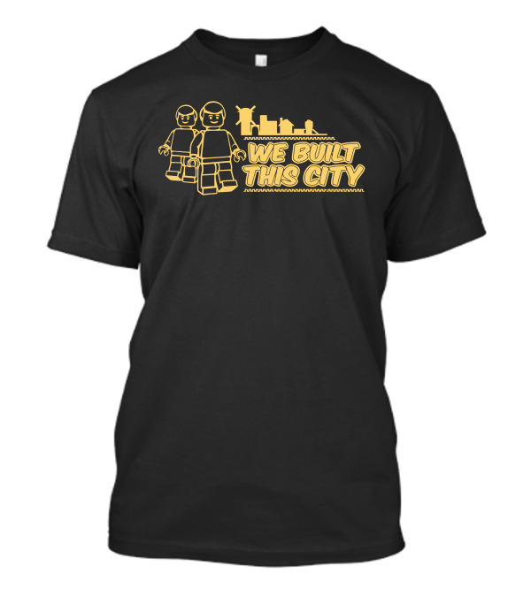 We Built This City With Iconic Brick Figures And Statue Of Liberty Skyline T-Shirt