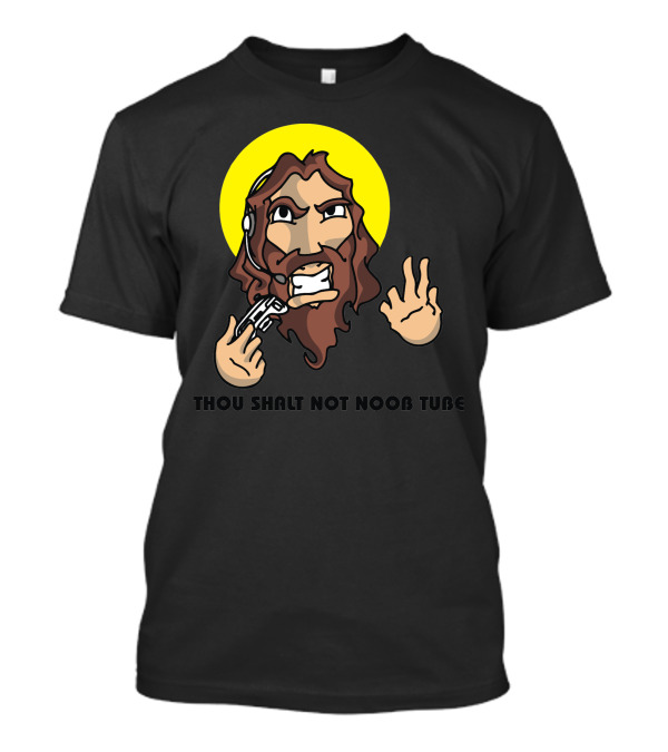 Thou Shalt Not Noob Tube Jesus En Mode Geek T-Shirt