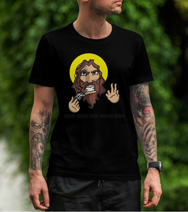 Thou Shalt Not Noob Tube Jesus En Mode Geek T-Shirt
