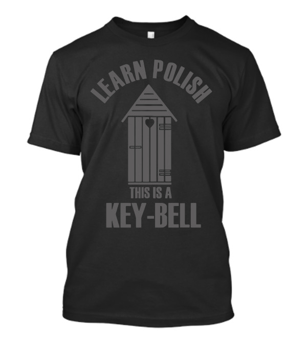 LEARN POLISH THIS IS A KEY-BELL T-Shirt