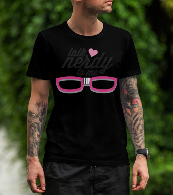 Talk Nerdy To Me Pink Heart Glasses T-Shirt
