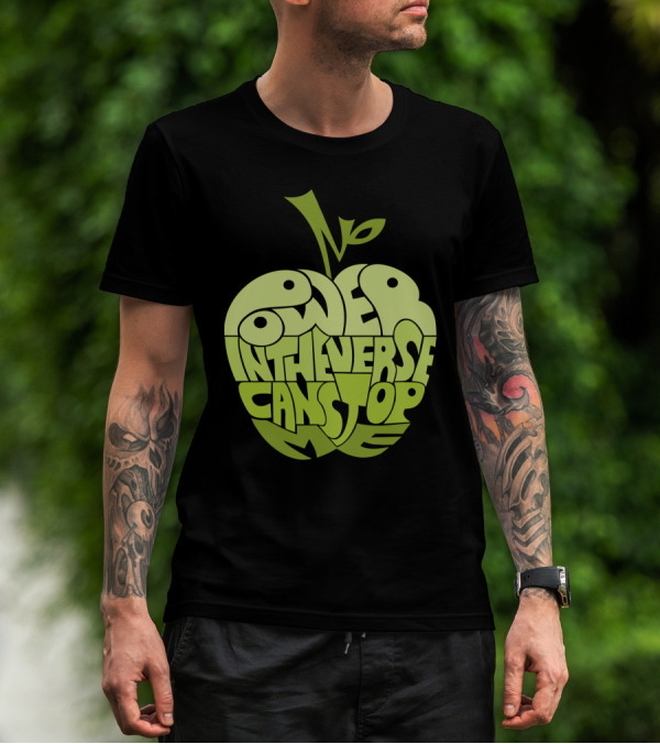 No Power In The Universe Can Stop Me T-Shirt