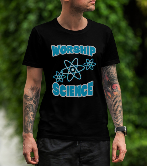 Worship Science Funny Geek Atheist Anti Religion Atomic Symbols T-Shirt